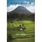 The Story of Southeast Asia