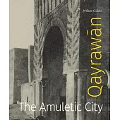 Qayrawān: The Amuletic City