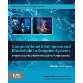 Computational Intelligence and Blockchain in Complex Systems: System Security and Interdisciplinary Applications