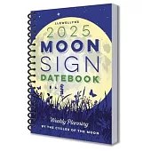 Llewellyn’s 2025 Moon Sign Datebook: Weekly Planning by the Cycles of the Moon