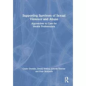 Supporting Survivors of Sexual Violence: Approaches to Care for Health Professionals