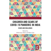 Children and Scars of Covid-19 Pandemic in India: Issues and Challenges