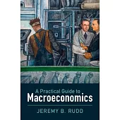 A Practical Guide to Macroeconomics