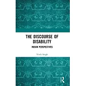 The Discourse of Disability: Indian Perspectives