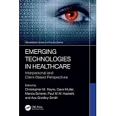 Emerging Technologies in Healthcare: Interpersonal and Client Based Perspectives