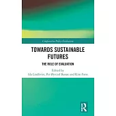 Towards Sustainable Futures: The Role of Evaluation