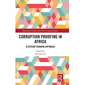 Corruption Proofing in Africa: A Systems Thinking Approach: A Systems Thinking Approach