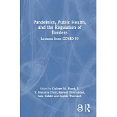 Pandemics, Public Health, and the Regulation of Borders: Lessons from Covid-19