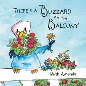 There’s a Buzzard on the Balcony: A Fun Way to Learn Manners!
