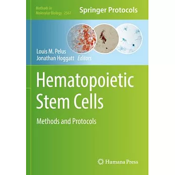 Hematopoietic Stem Cells: Methods and Protocols