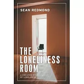The Loneliness Room: A Creative Ethnography of Loneliness
