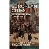 European Cities: Modernity, Race and Colonialism