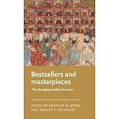 Bestsellers and Masterpieces: The Changing Medieval Canon