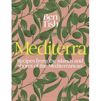 Mediterra: Recipes from the Islands and Shores of the Mediterranean