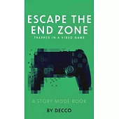 Escape the End Zone: Trapped in a Video Game