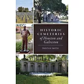 Historic Cemeteries of Houston and Galveston