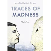Traces of Madness: A Graphic Memoir