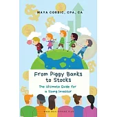 From Piggy Banks to Stocks: The Ultimate Guide for a Young Investor