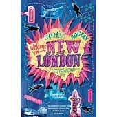 Welcome to New London: Journeys and encounters in the post-Olympic city