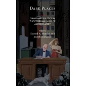 Dark Places: Crime and Politics in the Personal Noir of James Ellroy
