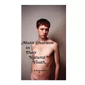 Matti Charlton In Their Natural Youth