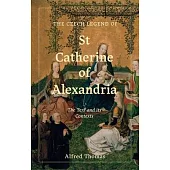 The Czech Legend of St Catherine of Alexandria: The Text and Its Contexts