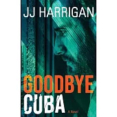 Goodbye Cuba