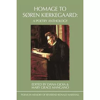 Homage to Søren Kierkegaard: Poems in Memory of Reverend Ronald Marshall