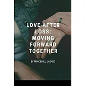 Love After Loss: Moving Forward Together