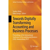 Towards Digitally Transforming Accounting and Business Processes: Proceedings of the International Conference of Accounting and Business Icab, Johanne