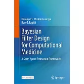 Bayesian Filter Design for Computational Medicine: A State-Space Estimation Framework