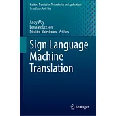 Sign Language Machine Translation