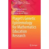 Piaget’s Genetic Epistemology for Mathematics Education Research