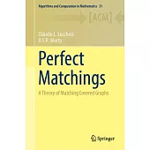Perfect Matchings: A Theory of Matching Covered Graphs