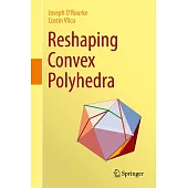 Reshaping Convex Polyhedra