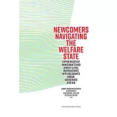 Newcomers Navigating the Welfare State: Experiences of Immigrants and Street-Level Bureaucrats with Belgium’s Social Assistance System