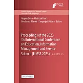 Proceedings of the 2023 3rd International Conference on Education, Information Management and Service Science (EIMSS 2023)