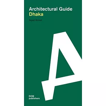 Dhaka: Architectural Guide