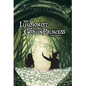 The Illusionist and the Goblin Princess