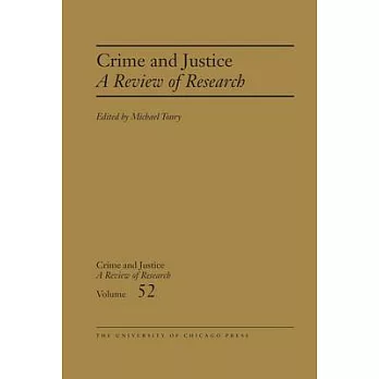 Crime and Justice, Volume 52: A Review of Research Volume 52