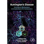 Huntington’s Disease: Pathogenic Mechanisms and Implications for Therapeutics