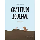 The Feel Brave Gratitude Journal: 1 Dose/Day