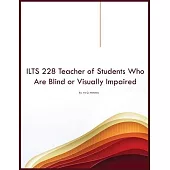 ILTS 228 Teacher of Students Who Are Blind or Visually Impaired