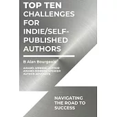 Top Ten Challenges for Indie/Self-Published Authors: Navigating the Road to Success