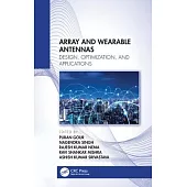 Array and Wearable Antennas: Design, Optimization, and Application