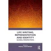Life Writing, Representation and Identity: Global Perspectives