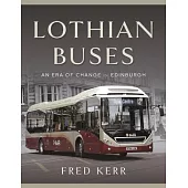 Lothian Buses: An Era of Change in Edinburgh