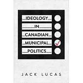 Ideology in Canadian Municipal Politics