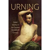 Urning: Queer Identity in the German Nineteenth Century