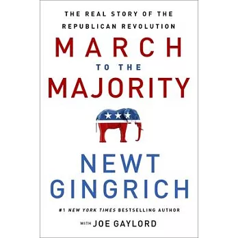 March to the Majority: The Real Story of the Republican Revolution